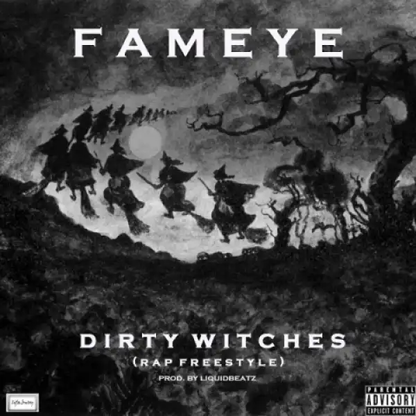Fameye - Dirty Witches